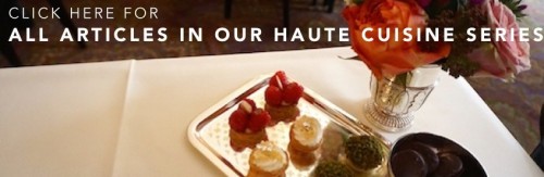 Paris by Mouth special report on haute cuisine in Paris | parisbymouth.com